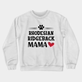 Rhodesian Ridgeback Mama Crewneck Sweatshirt